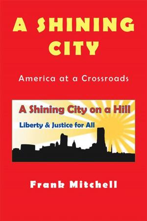Cover of the book A Shining City by Minirah Nailah