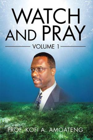Cover of the book Watch and Pray by Patrice A. Everage