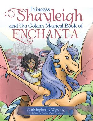Cover of the book Princess Shayleigh and the Golden Magical Book of Enchanta by Philip Craig Robotham