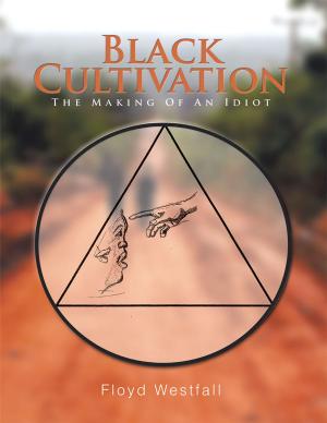 Cover of the book Black Cultivation by Dr. Annie B. Wilder