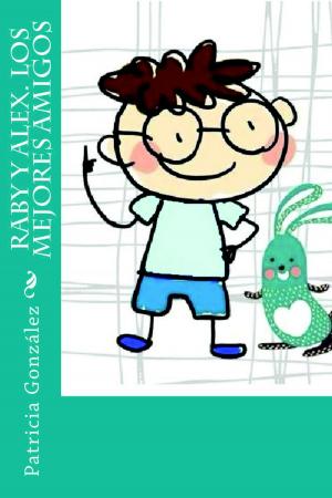 Cover of the book Raby y Alex. Los Mejores Amigos by José Rubén Laínez Fuentes