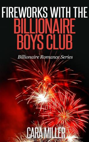 Cover of the book Fireworks with the Billionaire Boys Club by Autumn Knight