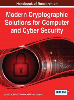 bigCover of the book Handbook of Research on Modern Cryptographic Solutions for Computer and Cyber Security by 