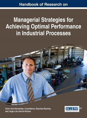 Cover of the book Handbook of Research on Managerial Strategies for Achieving Optimal Performance in Industrial Processes by 