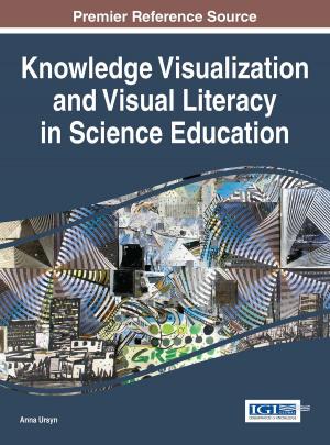 Cover of the book Knowledge Visualization and Visual Literacy in Science Education by Raj Kumar Bhattarai