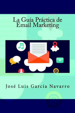 Cover of the book La Guía Práctica de Email Marketing by Patricia González