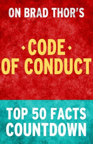 Cover of the book Code of Conduct: Top 50 Facts Countdown by T.K. Parker