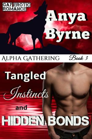Cover of the book Tangled Instincts and Hidden Bonds by Anya Byrne