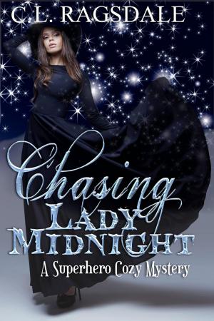 Book cover of Chasing Lady Midnight: A Superhero Cozy Mystery