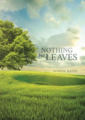 Cover of the book Nothing But Leaves by Steven Hunter
