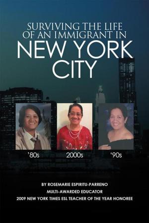 Cover of the book Surviving the Life of an Immigrant in New York City by Ielah Pratt