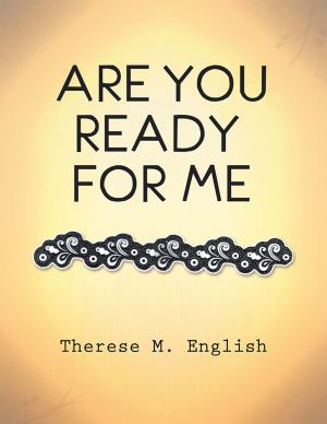 Cover of the book Are You Ready for Me by Christopher A. Brown