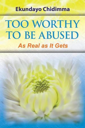 Cover of the book Too Worthy to Be Abused by Andrea Lynne Berman