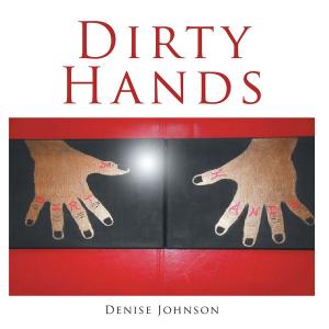 Cover of the book Dirty Hands by Rev. Stephanie F. Wanza Mdiv