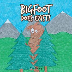 Cover of the book Bigfoot Does Exist! by J. Wayne Stillwell