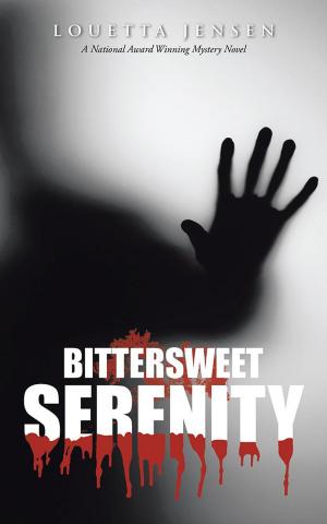 Cover of the book Bittersweet Serenity by Donald E. Smith  Ph.D