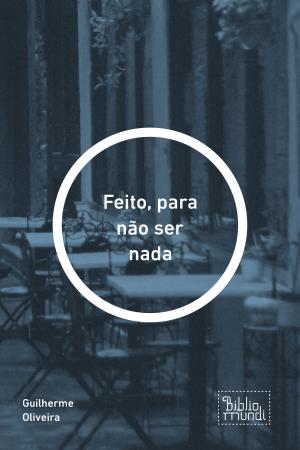 Cover of the book Feito, para não ser nada by Fernando Bragança
