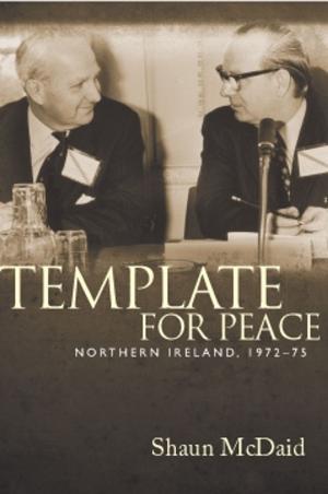 Cover of the book Template for peace by Peter Shirlow, Jon Tonge, James McAuley, Catherine McGlynn