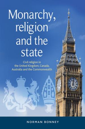Cover of the book Monarchy, religion and the state by 