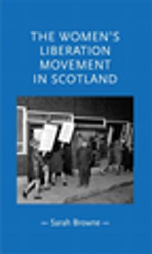 Cover of the book The women's liberation movement in Scotland by Richard Jobson