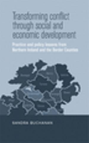 Cover of the book Transforming conflict through social and economic development by Caroline Turner, Jen Webb