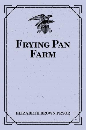 Cover of the book Frying Pan Farm by Edmund Gosse