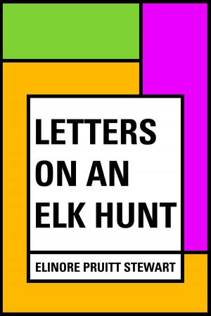 Cover of the book Letters on an Elk Hunt by Edward Bulwer-Lytton
