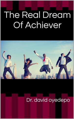 Book cover of The Real Dream Of Achievers