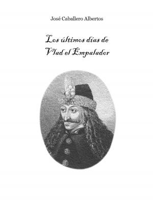 Cover of the book Los últimos días de Vlad el Empalador by Victoria Vale
