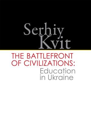 Cover of The Battlefront of Civilizations: Education in Ukraine