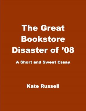 Cover of the book The Great Bookstore Disaster of '08 by Kate Russell