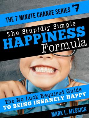 Cover of the book The Stupidly Simple Happiness Formula by Stanton Peele, Ph.D. J.D.