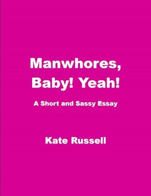 Cover of the book Manwhores, Baby! Yeah! by Brian David Bruns
