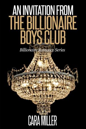 Cover of the book An Invitation from the Billionaire Boys Club by A.E. Radley