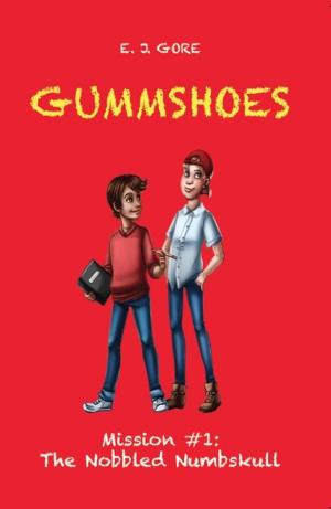 bigCover of the book Gummshoes - Mission #1: The Nobbled Numbskull by 