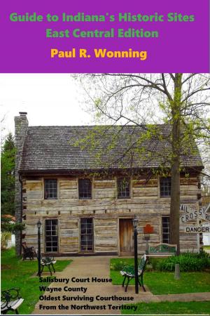 Book cover of Guide to Indiana's Historic Sites – East Central Edition