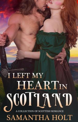 Cover of the book I Left My Heart in Scotland by Diana Kemp
