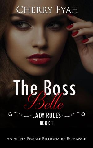 Cover of the book The Boss Belle by Steve Peters