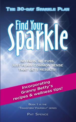 Book cover of Find Your Sparkle. The 30-Day Sparkle Plan