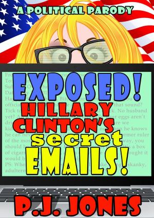 Cover of the book Exposed! Hillary Clinton's Secret Emails! by Casper Rigsby