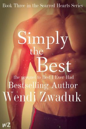 Cover of the book Simply the Best by Wendi Zwaduk