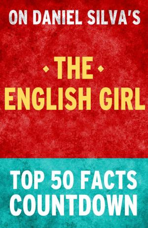 Book cover of The English Girl: Top 50 Facts Countdown