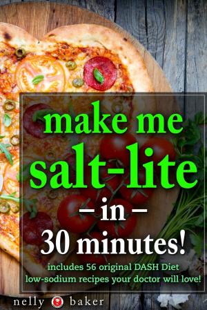 Book cover of Make Me Salt-lite... in 30 minutes!