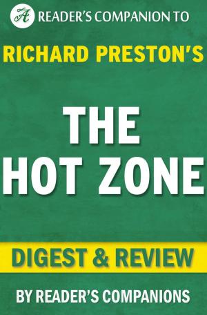 Cover of the book The Hot Zone by Richard Preston | Digest & Review by Ishmael Timbo