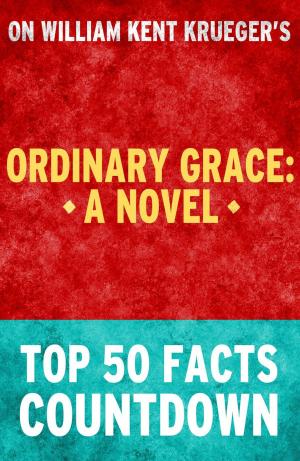 Book cover of Ordinary Grace: A Novel: Top 50 Facts Countdown