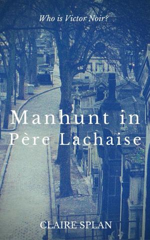 Cover of the book Manhunt in Père Lachaise by Philippe DUPUIS, Olympe de Gouges
