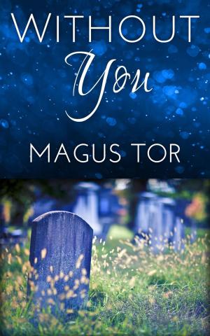 Cover of the book Without You by Magus Tor