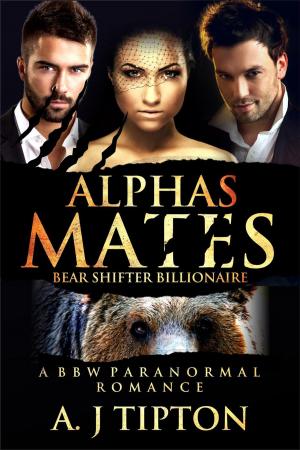 Cover of the book Alpha's Mates: A MFM Menage Paranormal Romance by AJ Tipton, Daniela Bordeaux