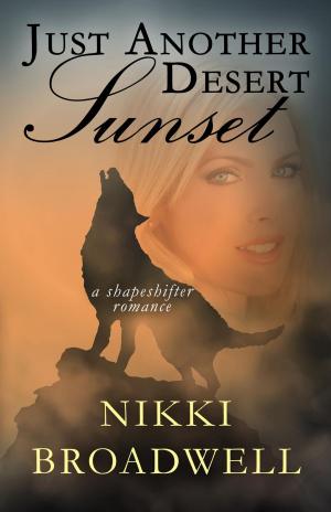 Cover of the book Just Another Desert Sunset by Misty Provencher