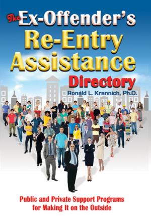 Cover of the book The Ex-Offender's Re-Entry Assistance Directory by Ronald L. Krannich Ph.D.